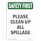 Signmission OSHA Sign, Please Clean Up All Spillage, 18in X 12in Rigid Plastic, 12" W, 18" L, Portrait OS-SF-P-1218-V-11265 - alternate 1